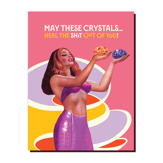 May These Crystals - Greeting Card